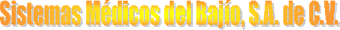 Sistemas M�dicos del Baj�o, S.A. de C.V.