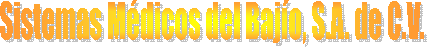 Sistemas M�dicos del Baj�o, S.A. de C.V.